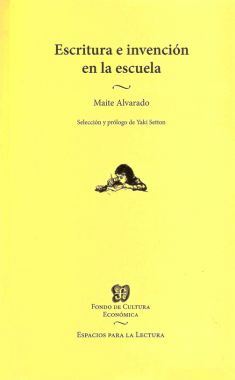 Maite Alvarado, Escritura e invención en la escuela (1ra Ed. 2013)